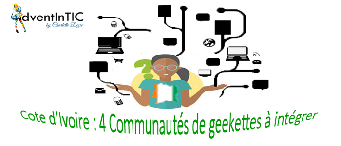 Article : C&ocirc;te d&rsquo;Ivoire : quatre communaut&eacute;s de geekettes &agrave; int&eacute;grer